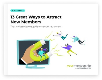 13 Great Ways to Attract New Members 13 Great Ways to Attract New Members