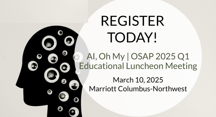 Register for the OSAP 2025 Q1 Educational Luncheon Today